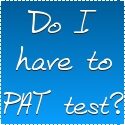 Do I have to PAT test?